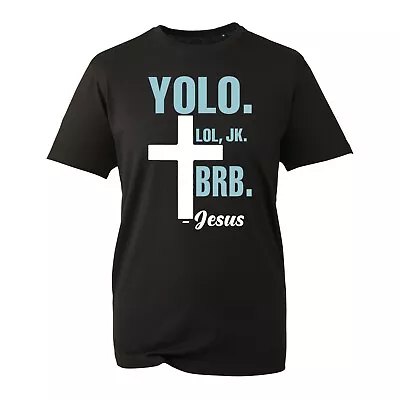 Yolo Brb Jesus T-Shirt Funny YOLO LOL JK BRB Unisex Kids Adults Top • £8.99