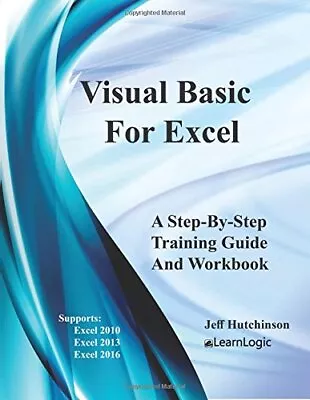 VISUAL BASIC FOR EXCEL: SUPPORTS EXCEL 2010 2013 AND By Jeff Hutchinson • $37.75
