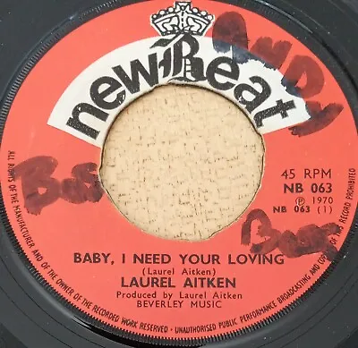 Laurel Aitken  Baby I Need Your Loving  1970 UK Newbeat Label 7  45rpm Single  • £10