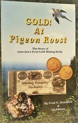 Gold! At Pigeon Roost / The Story Of America’s First Gold Mining Scrip - NEW! • $9.95