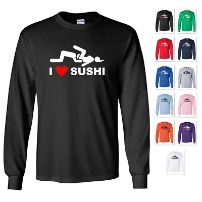 I Love Sushi Bachelor Funny Adult Dirty College Long Sleeve T-shirt Tee Heart • $22.97