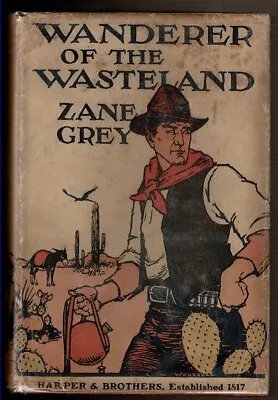 $50 • Buy WANDERER OF THE WASTELAND By Grey, Zane. 1923 1st Ed., DJ.