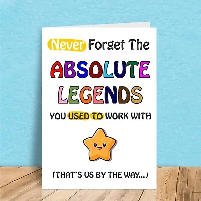 Never Forget The Absolute Legends Card - Leaving Work Card Greeting Cards Decor • £2.80