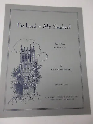 Kenneth Meek The Lord Is My Shepherd Organ & High Voice Sheet Music H W Gray Co • $8