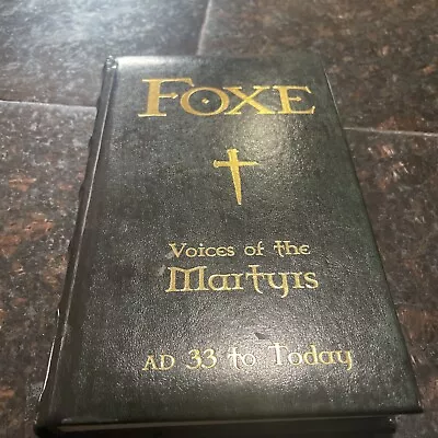 Voices Of The Martyrs AD 33 To Today By John Foxe 2013; Christian Martyrs • $14.99