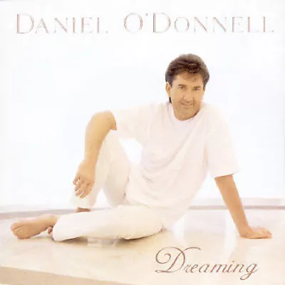 Dreaming By Daniel O'Donnell (CD 2002 MCI) Irish Superstar Singer/20 Tracks • $4.99