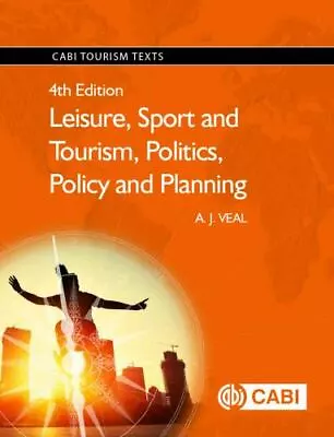 Leisure Sport And Tourism Politics Policy And Planning By Veal Anthony J. • $16.08