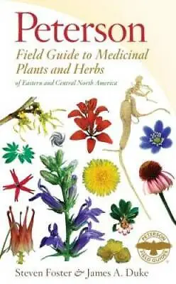 Peterson Field Guide To Medicinal Plants And Herbs Of Eastern And Central - GOOD • $17.78