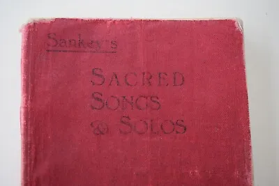 Sacred Songs And Solos. Sankey. Orcop Baptist Chapel Herefordshire 1954. • £9