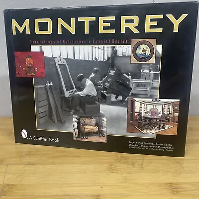 Monterey Furnishings Of California's Spanish Revival Schiffer Publishing 2000 • $40