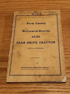 McCormick Deering Model 15-30 Tractor Parts Catalog TC-4-B • $23.99