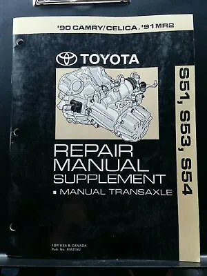 1990 Toyota S51 S53 S54 Manual Transaxle Repair Manual Supplement RM219U MR2 • $50