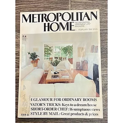 METROPOLITAN HOME Magazine ~ February 1982 • $10.49