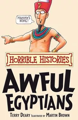 Awful Egyptians (Horrible Histories) By Terry Deary • £2.51