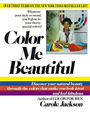 Color ME Beautiful: Discover Your Natural Beauty... By Jackson Carole Paperback • £10.99