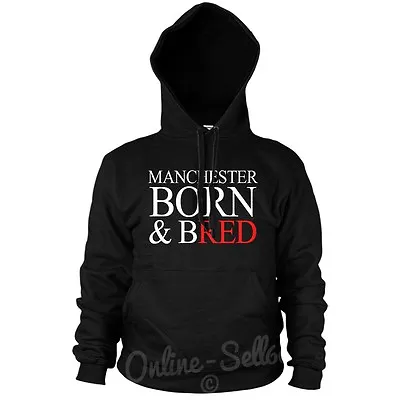 Manchester Born And Bred Hoodie Hoody Men Women Kids United Fans Football  • £24.99