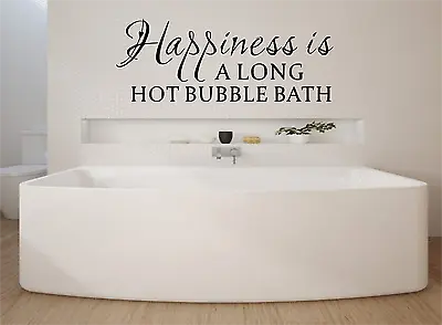 £5 • Buy Happiness Is A Long Hot Bubble Bath Vinyl Wall Art Decal Sticker Decor NQ21