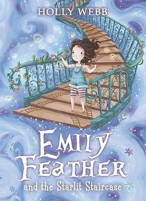 Emily Feather And The Starlit Staircase By Holly Webb • £2.39