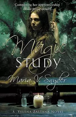 Maria V. Snyder : Magic Study (Book 2 In The Study Trilogy Fast And FREE P & P • £3.11