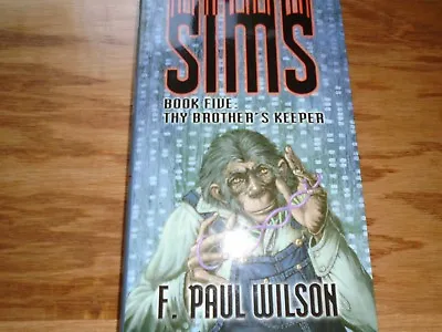 Sims: Book Five: Thy Brother's Keeper F. Paul Wilson** Signed Limited First Ed. • $30