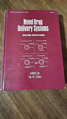 Novel Drug Delivery Systems 2nd Edition VOL 50 Edited By Yie W. Chien • $110