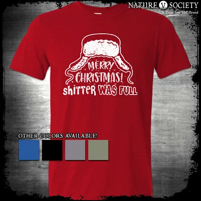 Merry Christmas Vacation Crapper Was Full Cousin Eddie Shirt You Serious Clark • $15.79