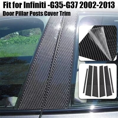 6x Carbon Fiber Door Pillar Posts Cover Trim For Infiniti G35 G37 Sedan 2002-13 • $15.99