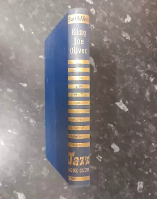 £6.99 • Buy King Joe Oliver By Brian A. L. Rust &Walter C. Allen, 1957, Jazz Book Club