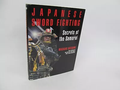 Japanese Sword Fighting : Secrets Of The Samurai By Masaaki Hatsumi (2006... • $24.99