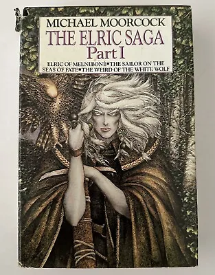 The Elric Saga Part 1 By Michael Moorcock Hardcover HC DJ Book Club Edition • $19.99