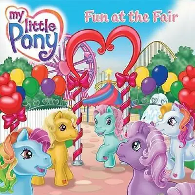 My Little Pony: Fun At The Fair (My Little Pony (HarperCollins)) - GOOD • $3.80