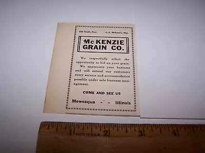 1918 McKENZIE GRAIN CO Paper Ad MOWEAQUA ILLINOIS - GID HOUCH - A.E. McKENZIE • $15