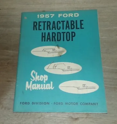 $14.95 • Buy Vintage Original  Ford 1957 Car Shop Manual Retractable Hardtop