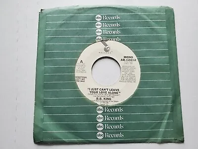 B.B. KING - I Just Can't Leave Your Love Alone MONO PROMO 1978 BLUES JAZZ 7  Ex • $2.99