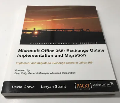 Microsoft Office 365: Exchange Online Implementation And Migration Softcover New • $48.82