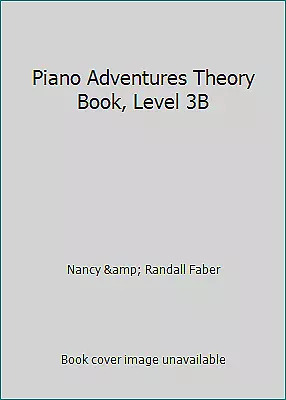 Piano Adventures Theory Book Level 3B By Nancy & Randall Faber • $4.09