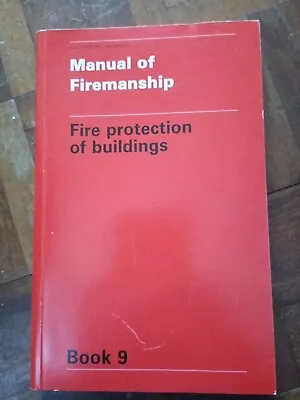 Manual Of Firemanship: Fire Protection Of Buildings Bk. 9 Survey Of The Science  • £8.99
