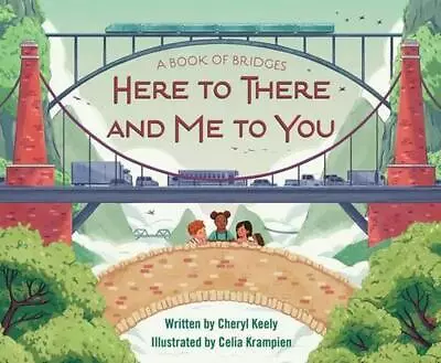 A Book Of Bridges: Here To There And Me To You By C. Keely (English) Hardcover B • $19.65