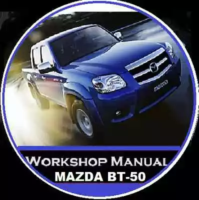 MAZDA BT50  BT 50 WL 2.5L WE 3.0L 2006-2010 WORKSHOP & ELECTRICAL MANUAL On CD • $12.95