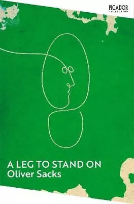 A Leg To Stand On By Oliver Sacks • £9.14