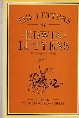 The Letters Of Edwin Lutyens To His Wife La... By Lutyens Sir Edwin L Hardback • £4.99