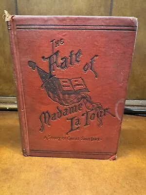 The Fate Of Madame La Tour By Mrs. A. G. Paddock - Salt Lake City LDS Mormon • $35