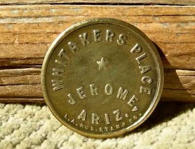 $47.95 • Buy Ca 1917 JEROME, ARIZONA AZ (YAVAPAI CO MINING)  WHITAKER'S PLACE (SALOON) TOKEN