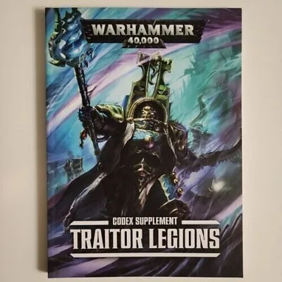 Warhammer 40000 Traitor Legions Codex Supplement  Games Workshop Softback Book • £11.95