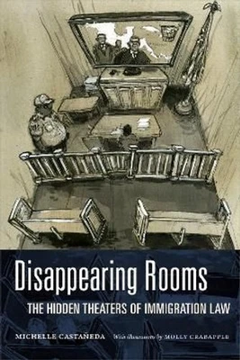 £19.35 • Buy Disappearing Rooms The Hidden Theaters Of Immigration Law 9781478019633