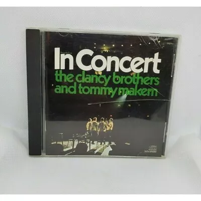 In Concert The Clancy Brothers And Tommy Makem In Concert CD No Scratches Clean • $21.45