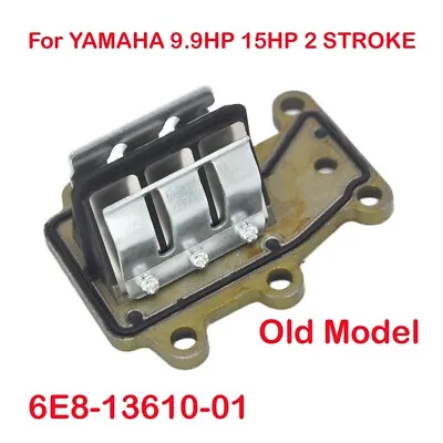 Reed Valve Assy For Yamaha 9.9HP 15HP 2 STROKE Outboard Old Model 6E8-13610-01 • $19.99