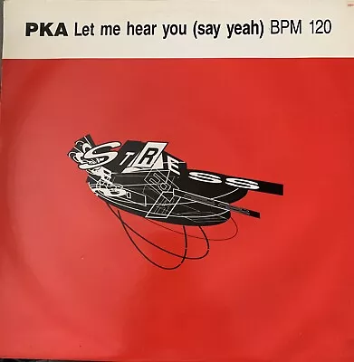 PKA - Let Me Hear You (Say Yeah) (12 ) • £3.99