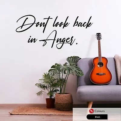 Oasis Don't Look Back In Anger Quote Wall Sticker Rock Band Lyrics Vinyl Decal • £15.99