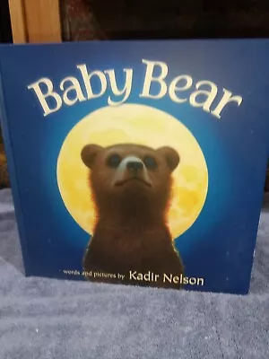 Baby Bear Words & Picture Book By: Kadir Nelson Hardcover 2014 • $20